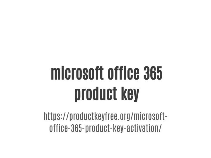 ppt-microsoft-office-365-product-key-powerpoint-presentation-free