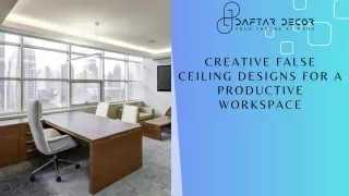 Creative False Ceiling Designs for a Productive Workspace