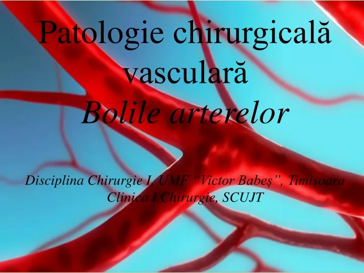 patologie chirurgical vascular bolile arterelor