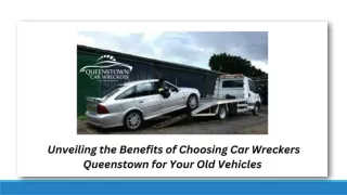 Unveiling the Benefits of Choosing Car Wreckers Queenstown for Your Old Vehicles