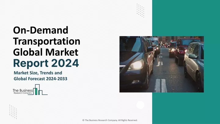 on demand transportation global market report 2024