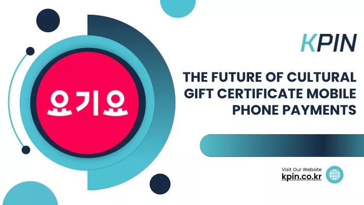 the future of cultural gift certificate mobile