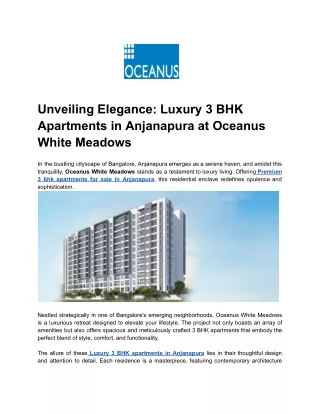 Unveiling Elegance_ Luxury 3 BHK Apartments in Anjanapura at Oceanus White Meadows (1)