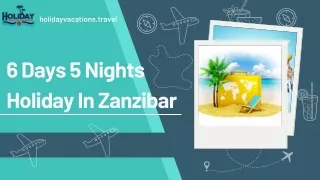 6 Days 5 Nights Holiday In Zanzibar