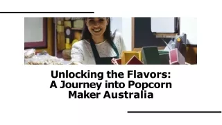 Unlocking the Flavors A Journey into Popcorn Maker Australia