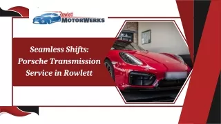 Seamless Shifts Porsche Transmission Service in Rowlett