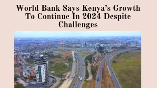 World Bank Says Kenya’s Growth To Continue In 2024 Despite Challenges