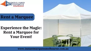 Experience the Magic Rent a Marquee for Your Event!