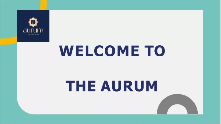 welcome to the aurum