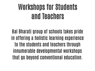 Workshops for Students and Teacherso Edit Title