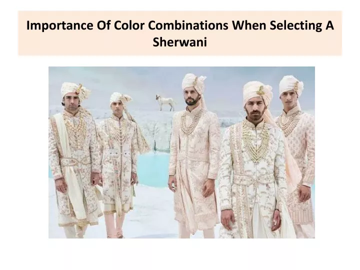importance of color combinations when selecting a sherwani