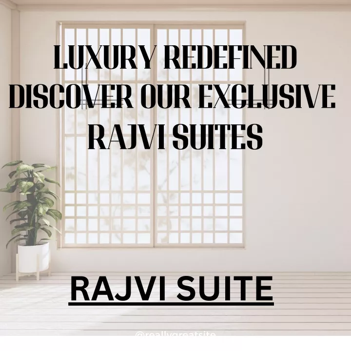 luxury redefined discover our exclusive rajvi