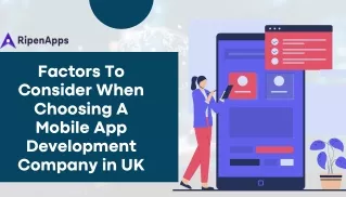 Don't Miss These Key Factors When Selecting Mobile App Development Company In UK
