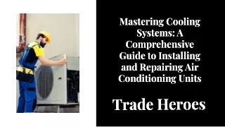 Cooling Systems 101: Installing and Repairing Air Conditioning Units