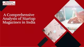 A Comprehensive Analysis of Startup Magazines in India