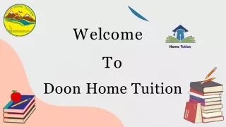 Unleashing Excellence with the Best Home Tuition Teacher in Dehradun