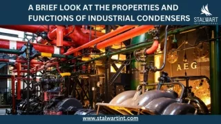 A Brief Look at the Properties And Functions of Industrial Condensers