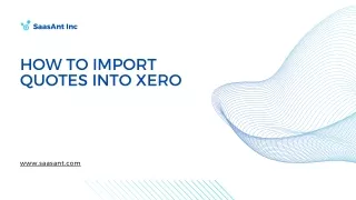 How to Import Quotes into Xero