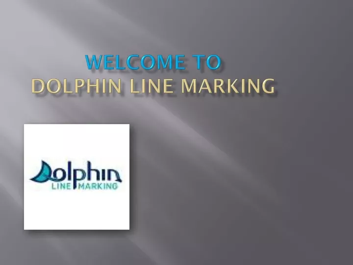 welcome to dolphin line marking