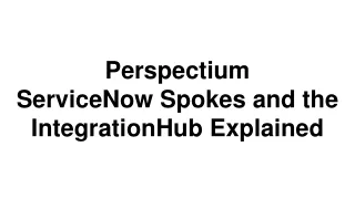 perspectium servicenow spokes and the integrationhub explained