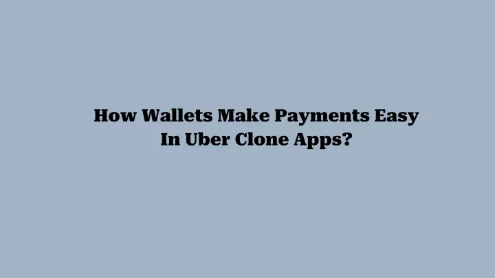 how wallets make payments easy in uber clone apps