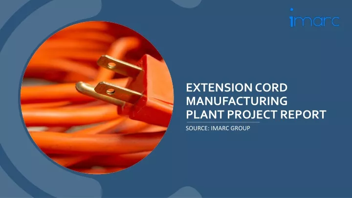 extension cord manufacturing plant project report