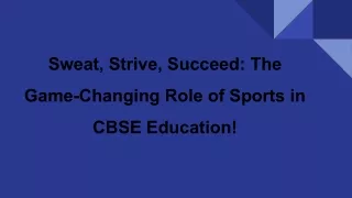 Sweat, Strive, Succeed_ The Game-Changing Role of Sports in CBSE Education!