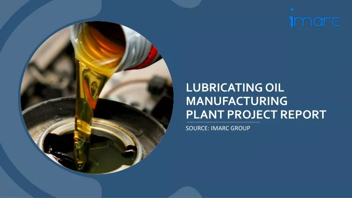 lubricating oil manufacturing plant project report