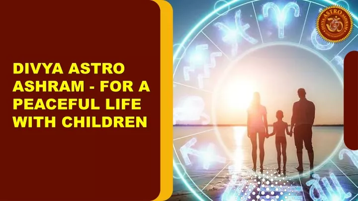 divya astro ashram for a peaceful life with