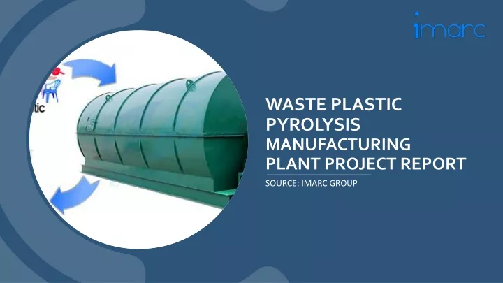waste plastic pyrolysis manufacturing plant project report