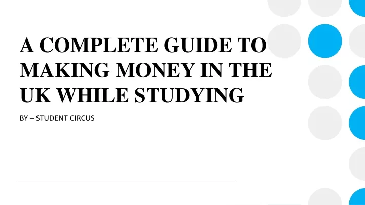 a complete guide to making money in the uk while studying