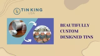 Discover The Popularity Of Custom Designed Tins | Tin King USA