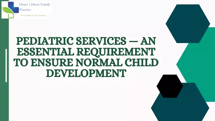 pediatric services an essential requirement