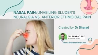 Nasal Pain Unveiling Sluder’s Neuralgia vs. Anterior Ethmoidal Pain - Dr Sharad