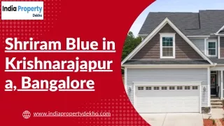Shriram Blue in Krishnarajapura, Bangalore