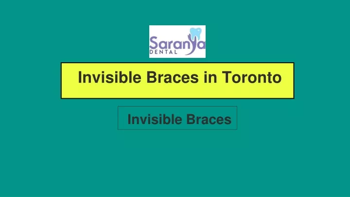 invisible braces in toronto