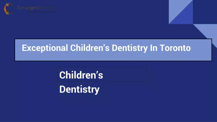 exceptional children s dentistry in toronto