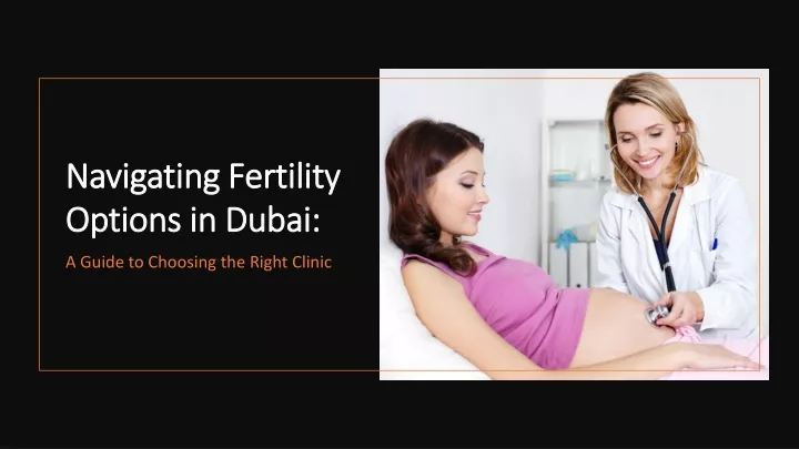 navigating fertility options in dubai