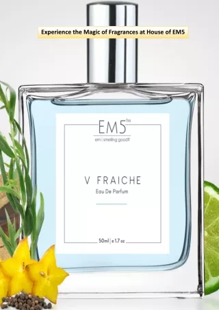 Experience The Magic Of Fragrances At House of EM5