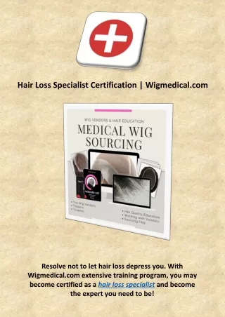 Hair Loss Specialist Certification | Wigmedical.com