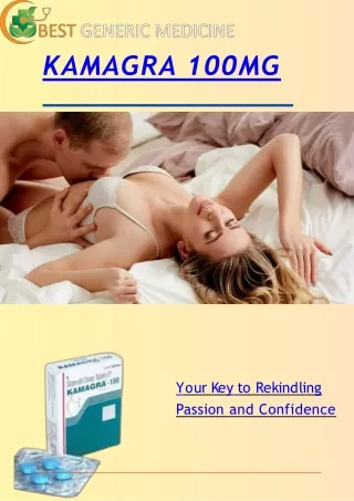 Kamagra 100 mg |  Revitalize Your Intimate Moments with Confidence