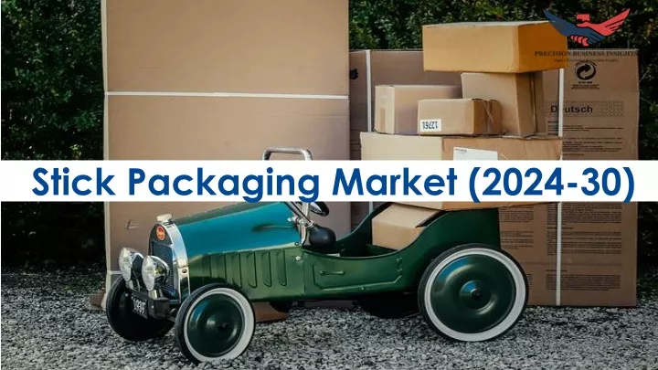 stick packaging market 2024 30