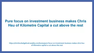 Pure focus on investment business makes Chris Hsu of Kilometre Capital