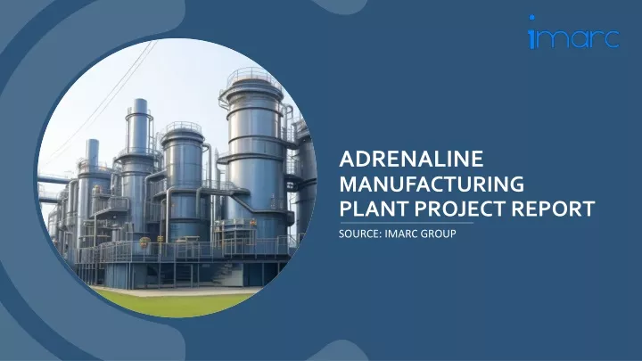adrenaline manufacturing plant project report