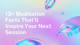 13  Meditation Facts That’ll Inspire Your Next Session