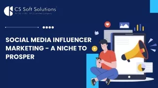 Social Media Influencer Marketing - A Niche to Prosper