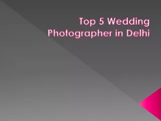 Top 5 Wedding Photographers in Delhi