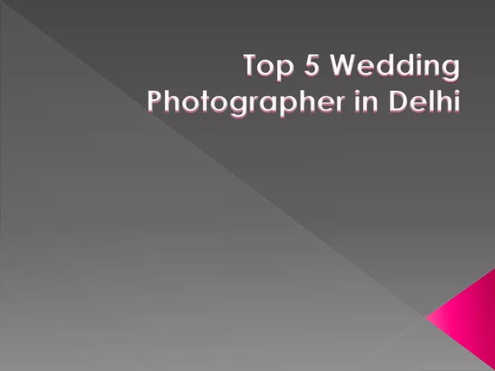 top 5 wedding photographer in delhi