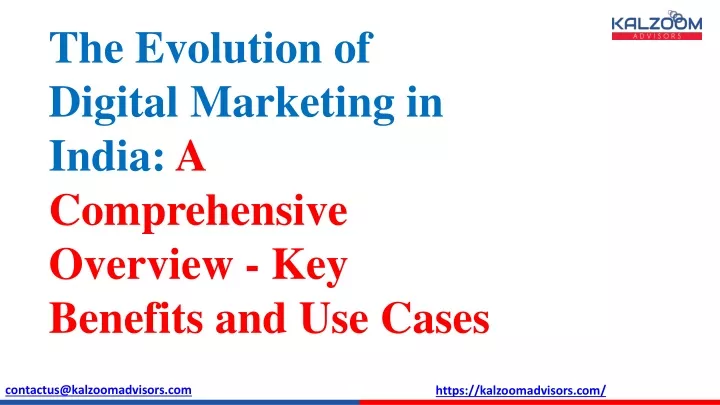 the evolution of digital marketing in india a comprehensive overview key benefits and use cases