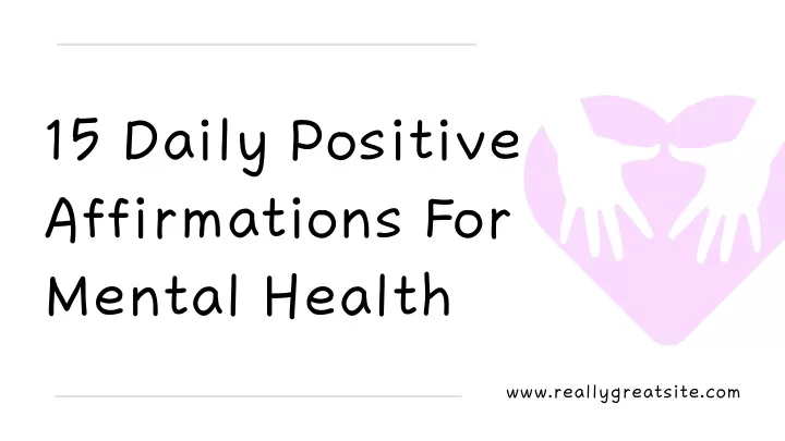15 daily positive affirmations for mental health